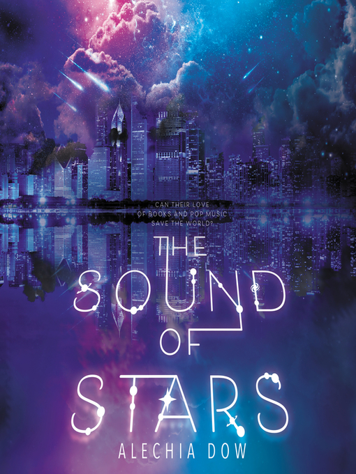 Title details for The Sound of Stars by Alechia Dow - Available